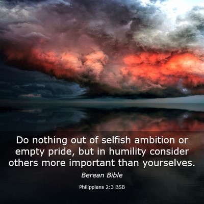 Picture 03 - Philippians 2:3 BSB - Do nothing out of selfish ambition or empty - Bible Verse Picture