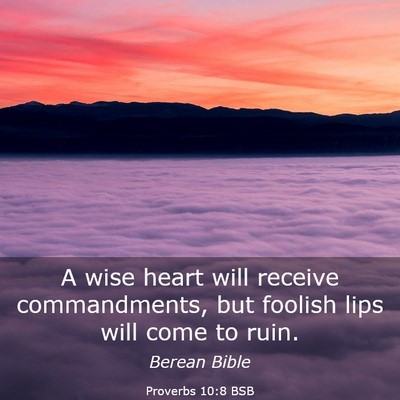 Picture 03 - Proverbs 10:8 BSB - A wise heart will receive commandments, but - Bible Verse Picture