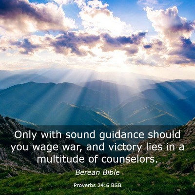 Picture 03 - Proverbs 24:6 BSB - Only with sound guidance should you wage war, and - Bible Verse Picture