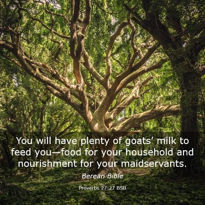 Picture 03 - Proverbs 27:27 BSB - You will have plenty of goats’ milk to feed - Bible Verse Picture