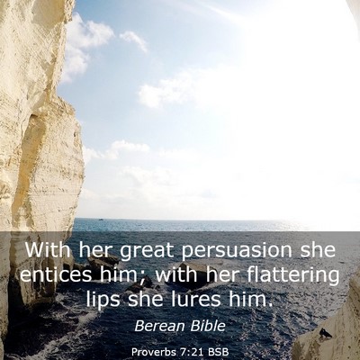 Picture 03 - Proverbs 7:21 BSB - With her great persuasion she entices him; with - Bible Verse Picture