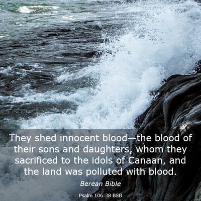 Picture 03 - Psalm 106:38 BSB - They shed innocent blood—the blood of their - Bible Verse Picture