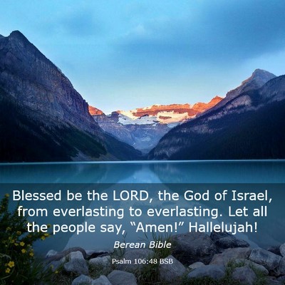 Picture 03 - Psalm 106:48 BSB - Blessed be the LORD, the God of Israel, from - Bible Verse Picture
