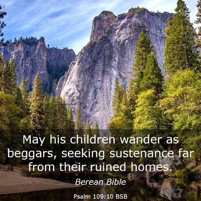 Picture 03 - Psalm 109:10 BSB - May his children wander as beggars, seeking - Bible Verse Picture