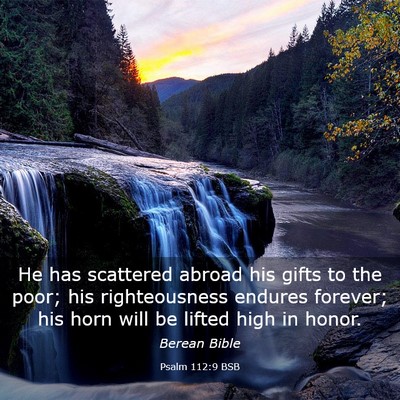 Picture 03 - Psalm 112:9 BSB - He has scattered abroad his gifts to the poor; - Bible Verse Picture