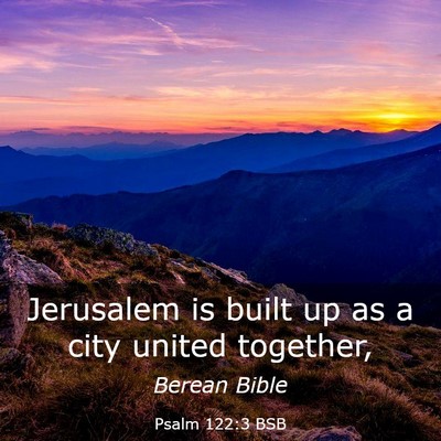 Picture 03 - Psalm 122:3 BSB - Jerusalem is built up as a city united - Bible Verse Picture