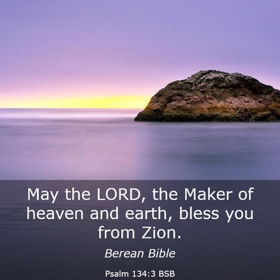 Picture 03 - Psalm 134:3 BSB - May the LORD, the Maker of heaven and earth, - Bible Verse Picture