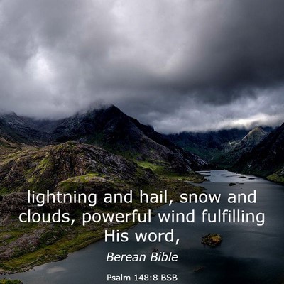 Picture 03 - Psalm 148:8 BSB - lightning and hail, snow and clouds, powerful - Bible Verse Picture