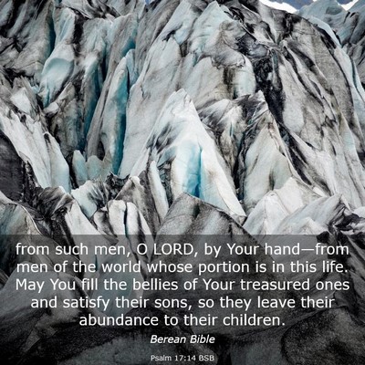 Picture 03 - Psalm 17:14 BSB - from such men, O LORD, by Your hand—from men of - Bible Verse Picture