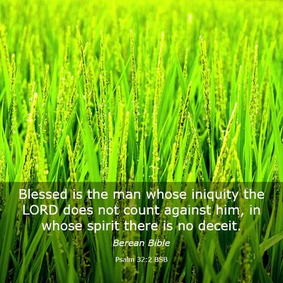 Picture 03 - Psalm 32:2 BSB - Blessed is the man whose iniquity the LORD does - Bible Verse Picture