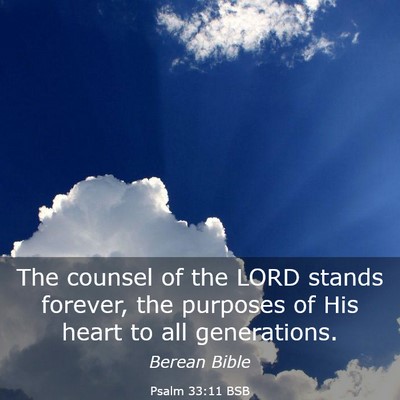Picture 03 - Psalm 33:11 BSB - The counsel of the LORD stands forever, the - Bible Verse Picture