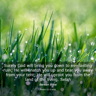 Picture 03 - Psalm 52:5 BSB - Surely God will bring you down to everlasting - Bible Verse Picture