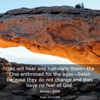 Picture 03 - Psalm 55:19 BSB - God will hear and humiliate them—the One - Bible Verse Picture