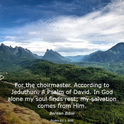 Picture 03 - Psalm 62:1 BSB - For the choirmaster. According to Jeduthun. A - Bible Verse Picture