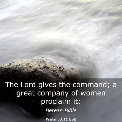 Picture 03 - Psalm 68:11 BSB - The Lord gives the command; a great company of - Bible Verse Picture
