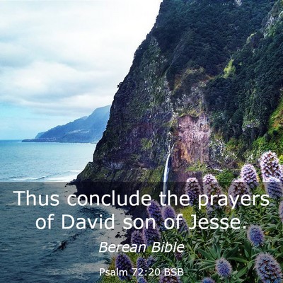 Picture 03 - Psalm 72:20 BSB - Thus conclude the prayers of David son of - Bible Verse Picture