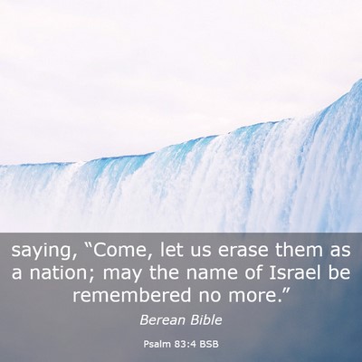 Picture 03 - Psalm 83:4 BSB - saying, “Come, let us erase them as a nation; - Bible Verse Picture
