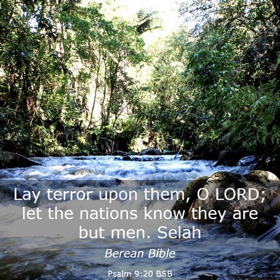 Picture 03 - Psalm 9:20 BSB - Lay terror upon them, O LORD; let the nations - Bible Verse Picture