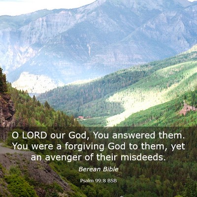 Picture 03 - Psalm 99:8 BSB - O LORD our God, You answered them. You were a - Bible Verse Picture