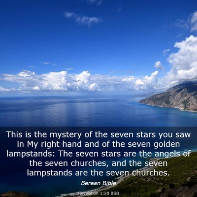 Picture 03 - Revelation 1:20 BSB - This is the mystery of the seven stars you saw in - Bible Verse Picture