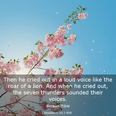 Picture 03 - Revelation 10:3 BSB - Then he cried out in a loud voice like the roar - Bible Verse Picture