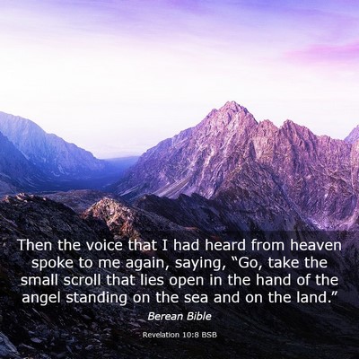Picture 03 - Revelation 10:8 BSB - Then the voice that I had heard from heaven spoke - Bible Verse Picture
