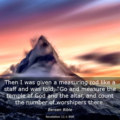 Picture 03 - Revelation 11:1 BSB - Then I was given a measuring rod like a staff and - Bible Verse Picture