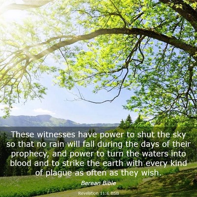 Picture 03 - Revelation 11:6 BSB - These witnesses have power to shut the sky so - Bible Verse Picture