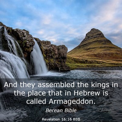 Picture 03 - Revelation 16:16 BSB - And they assembled the kings in the place that in - Bible Verse Picture