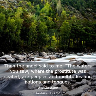 Picture 03 - Revelation 17:15 BSB - Then the angel said to me, “The waters you saw, - Bible Verse Picture