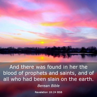 Picture 03 - Revelation 18:24 BSB - And there was found in her the blood of prophets - Bible Verse Picture
