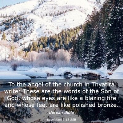 Picture 03 - Revelation 2:18 BSB - To the angel of the church in Thyatira write: - Bible Verse Picture
