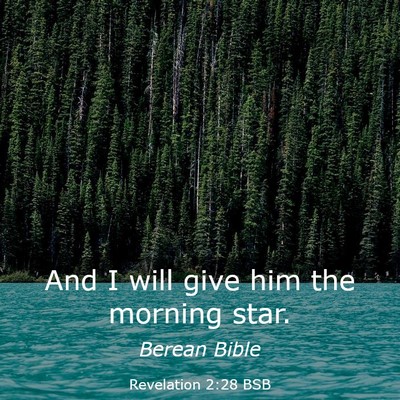 Picture 03 - Revelation 2:28 BSB - And I will give him the morning - Bible Verse Picture