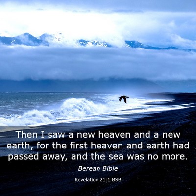 Picture 03 - Revelation 21:1 BSB - Then I saw a new heaven and a new earth, for the - Bible Verse Picture
