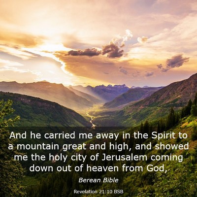 Picture 03 - Revelation 21:10 BSB - And he carried me away in the Spirit to a - Bible Verse Picture