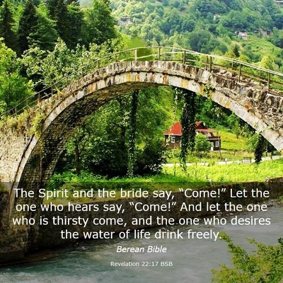 Picture 03 - Revelation 22:17 BSB - The Spirit and the bride say, “Come!” Let the - Bible Verse Picture