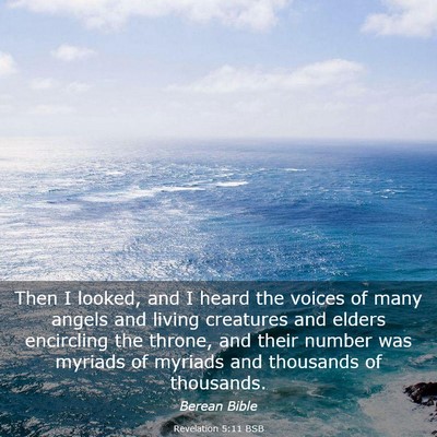 Picture 03 - Revelation 5:11 BSB - Then I looked, and I heard the voices of many - Bible Verse Picture