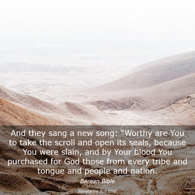 Picture 03 - Revelation 5:9 BSB - And they sang a new song: “Worthy are You to - Bible Verse Picture