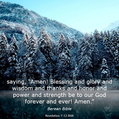 Picture 03 - Revelation 7:12 BSB - saying, “Amen! Blessing and glory and wisdom - Bible Verse Picture