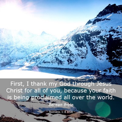 Picture 03 - Romans 1:8 BSB - First, I thank my God through Jesus Christ for - Bible Verse Picture