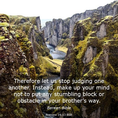 Picture 03 - Romans 14:13 BSB - Therefore let us stop judging one another. - Bible Verse Picture