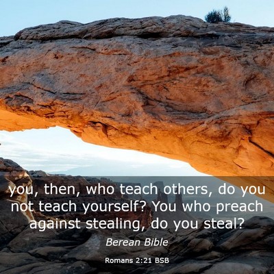 Picture 03 - Romans 2:21 BSB - you, then, who teach others, do you not teach - Bible Verse Picture