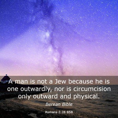 Picture 03 - Romans 2:28 BSB - A man is not a Jew because he is one outwardly, - Bible Verse Picture