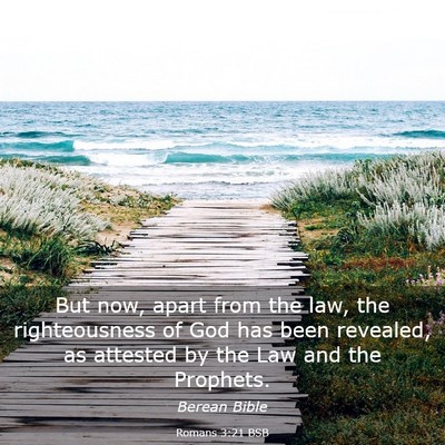Picture 03 - Romans 3:21 BSB - But now, apart from the law, the righteousness of - Bible Verse Picture