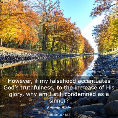 Picture 03 - Romans 3:7 BSB - However, if my falsehood accentuates God’s - Bible Verse Picture