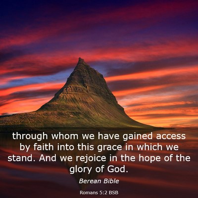 Picture 03 - Romans 5:2 BSB - through whom we have gained access by faith into - Bible Verse Picture