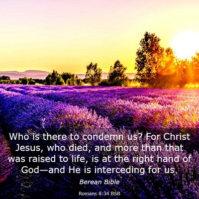 Picture 03 - Romans 8:34 BSB - Who is there to condemn us? For Christ Jesus, who - Bible Verse Picture