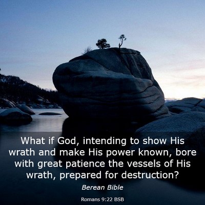 Picture 03 - Romans 9:22 BSB - What if God, intending to show His wrath and make - Bible Verse Picture