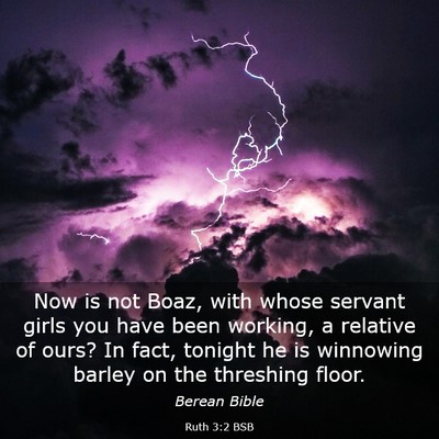 Picture 03 - Ruth 3:2 BSB - Now is not Boaz, with whose servant girls you - Bible Verse Picture