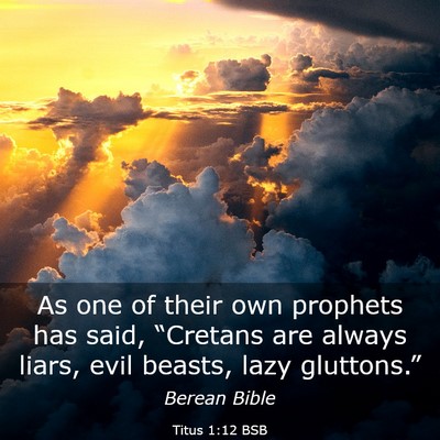 Picture 03 - Titus 1:12 BSB - As one of their own prophets has said, “Cretans - Bible Verse Picture